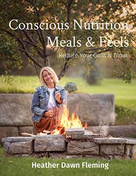 portada Conscious Nutrition Meals & Feels: Reduce Your Guilt & Bloat (en Inglés)