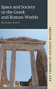 portada Space and Society in the Greek and Roman Worlds Hardback (Key Themes in Ancient History) (in English)