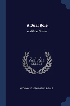 portada A Dual Rôle: And Other Stories (en Inglés)