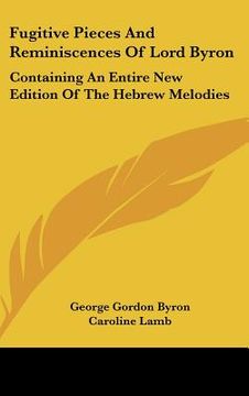 portada fugitive pieces and reminiscences of lord byron: containing an entire new edition of the hebrew melodies