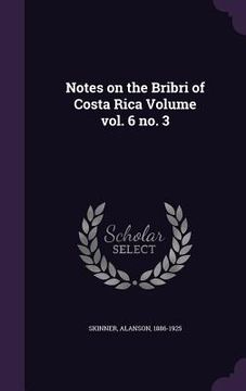 portada Notes on the Bribri of Costa Rica Volume vol. 6 no. 3