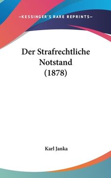 portada Der Strafrechtliche Notstand (1878) (en Alemán)