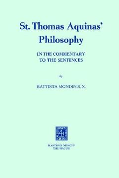 portada st. thomas aquinas philosophy: in the commentary to the sentences (en Inglés)