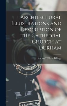 portada Architectural Illustrations and Description of the Cathedral Church at Durham (in English)
