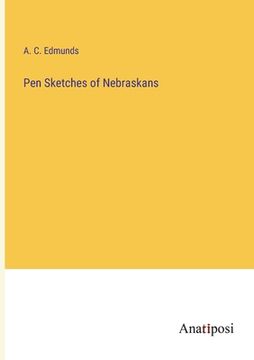 portada Pen Sketches of Nebraskans (en Inglés)