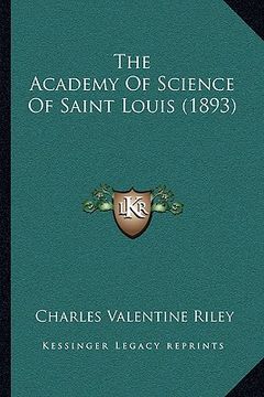 portada the academy of science of saint louis (1893) (en Inglés)