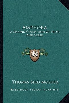 portada amphora: a second collection of prose and verse (en Inglés)