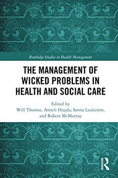portada The Management of Wicked Problems in Health and Social Care (Routledge Studies in Health Management) (en Inglés)