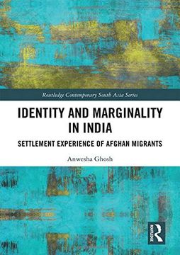 portada Identity and Marginality in India: Settlement Experience of Afghan Migrants (Routledge Contemporary South Asia Series) 