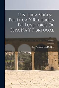 portada Historia Social, Política y Religiosa de los Judíos de Espa ña y Portugal; Volume 2