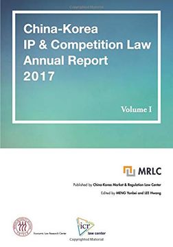 portada China-Korea ip & Competition law Annual Report 2017 (en Inglés)