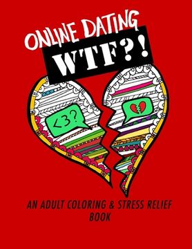 portada Online Dating WTF?!: An Adult Coloring and Stress Relief Book