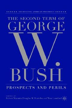 portada the second term of george w. bush: prospects and perils (en Inglés)