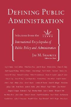 portada defining public administration: selections from the international encyclopedia of public policy and administration (en Inglés)