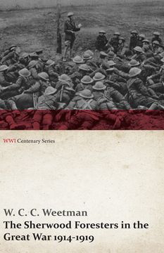 portada The Sherwood Foresters in the Great war 1914-1919 (Wwi Centenary Series) (en Inglés)