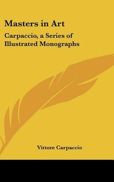 portada masters in art: carpaccio, a series of illustrated monographs (en Inglés)