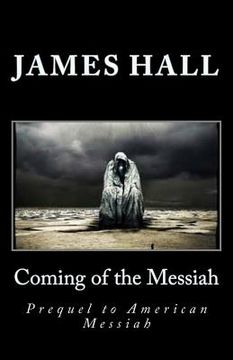 portada Coming of the Messiah: Prequel to American Messiah (en Inglés)