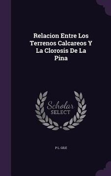 portada Relacion Entre Los Terrenos Calcareos Y La Clorosis De La Pina (en Inglés)