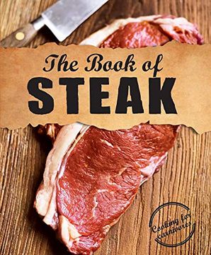 portada The Book of Steak: Cooking for Carnivores (en Inglés)