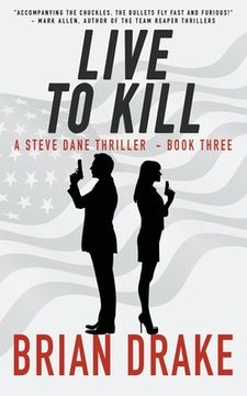 portada Live to Kill: A Steve Dane Thriller (en Inglés)