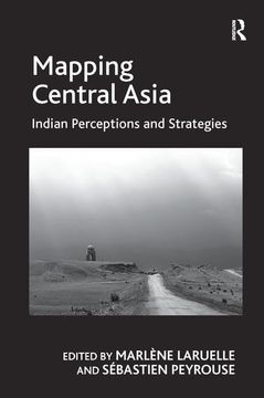 portada Mapping Central Asia: Indian Perceptions and Strategies (en Inglés)