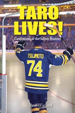 portada Taro Lives!: Confessions of the Sabres Hoaxer (in English)