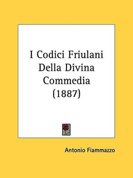 portada i codici friulani della divina commedia (1887) (en Inglés)