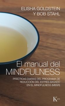 portada El Manual del Mindfulness: Prácticas Diarias del Programa de Reducción del Estrés Basado En El Mindfulness (Mbsr) (in Spanish)