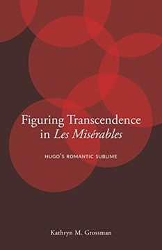 portada Figuring Transcendence in les Misérables: Hugo’S Romantic Sublime (en Inglés)