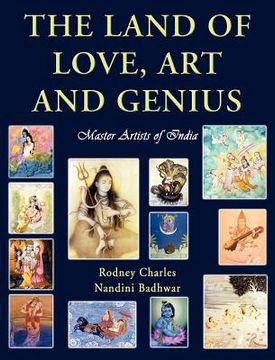 portada the land of love, art and genius master artists of india (en Inglés)