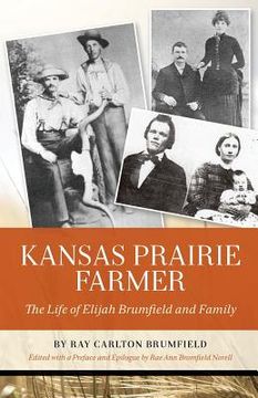 portada Kansas Prairie Farmer: The Life of Elijah Brumfield and Family (en Inglés)