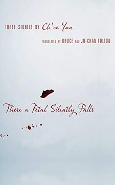portada There a Petal Silently Falls: Three Stories by Ch'oe yun (Weatherhead Books on Asia) (en Inglés)