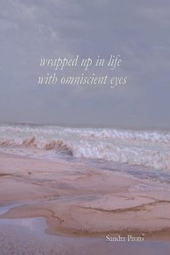portada wrapped up in life with omniscient eyes (in English)