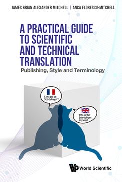 portada Practical Guide to Scientific and Technical Translation, A: Publishing, Style and Terminology 