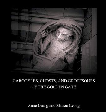 portada Gargoyles, Ghosts, and Grotesques of the Golden Gate [Idioma Inglés] 