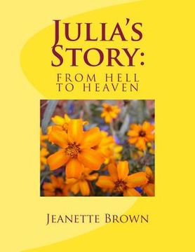 portada Julia's Story: From Hell to Heaven (en Inglés)