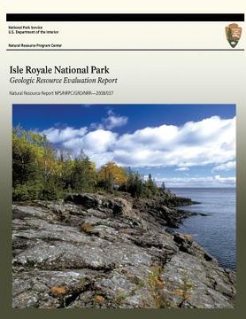 portada Isle Royale National Park Geologic Resource Evaluation Report (en Inglés)
