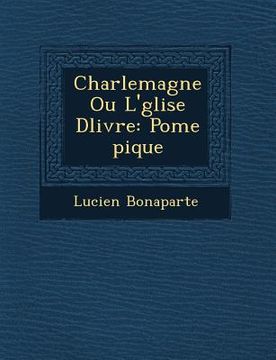 portada Charlemagne Ou L' Glise D Livr E: Po Me Pique (en Francés)