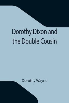 portada Dorothy Dixon and the Double Cousin (in English)