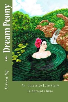 portada Dream Peony: A Tragic Love Story in Chinese Tang Dynasty (in English)