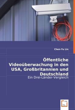 portada Öffentliche Videoüberwachung in den USA, Großbritannien und Deutschland: Ein Drei-Länder-Vergleich