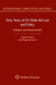 portada Sixty Years of EU State Aid Law and Policy: Analysis and Assessment (en Inglés)