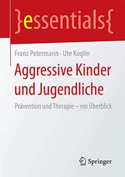 portada Aggressive Kinder und Jugendliche: Prävention und Therapie – ein Überblick (en Alemán)