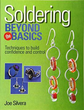 portada Soldering Beyond the Basics: Techniques to Build Confidence and Control (en Inglés)