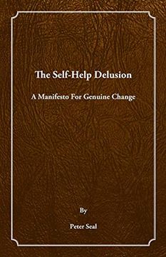 portada The Self-Help Delusion (en Inglés)