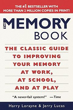 portada The Memory Book: The Classic Guide to Improving Your Memory at Work, at School, and at Play (en Inglés)