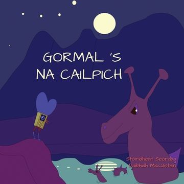 portada Gormal 's na Cailpich (en Gaélico Escocés)