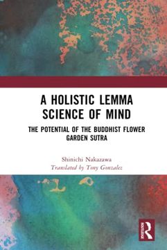 portada A Holistic Lemma Science of Mind (Kyoto University Kokoro Research Series) (en Inglés)