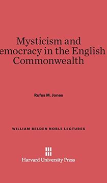 portada Mysticism and Democracy in the English Commonwealth (William Belden Noble Lectures) (en Inglés)