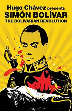 portada Hugo Chavez Presents Simon Bolivar: The Bolivarian Revolution (Revolutions) (en Inglés)